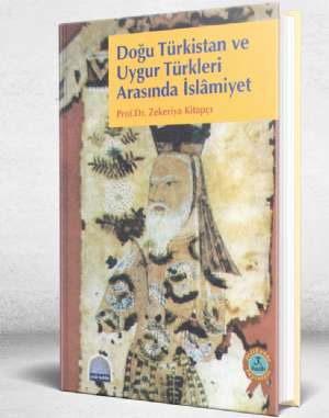 DOĞU TÜRKİSTAN VE UYGUR TÜRKLERİ ARASINDA İSLAMİYET