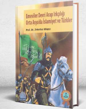 EMEVİLER DEVRİ ARAP IRKÇILIĞI ORTA ASYADA İSLAMİYETİN YAYILIŞI VE TÜRKLER