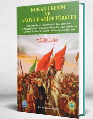 KURANI KERİM VE VAHYİ İLAHİDE TÜRKLER 2. CİLT